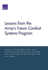 Cover image for Lessons from the Army's Future Combat Systems Program