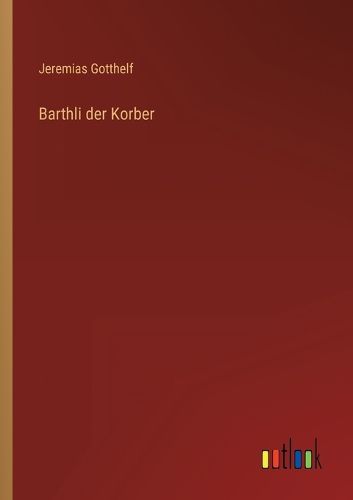 Cover image for Barthli der Korber