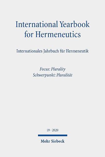 Cover image for International Yearbook for Hermeneutics/Internationales Jahrbuch fur Hermeneutik: Volume 19: Focus: Plurality / Band 19: Schwerpunkt: Pluralitat