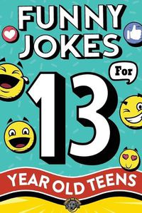 Cover image for Funny Jokes for 13 Year Old Teens