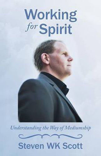 Cover image for Working for Spirit: Understanding the Way of Mediumship