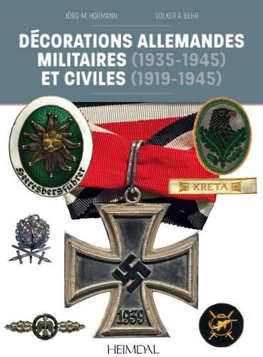 Cover image for DeCorations Allemandes: Militaires (1935-1945) Et Civiles (1919-1945)