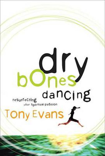 Cover image for DRY BONES DANCING: Resurrecting Your Spiritual Passion