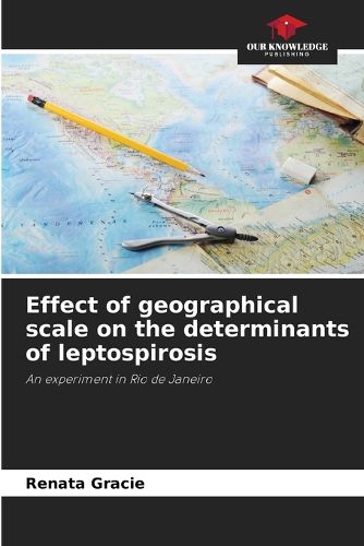 Cover image for Effect of geographical scale on the determinants of leptospirosis