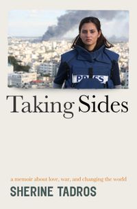 Cover image for Taking Sides: A Memoir About Love, War, and Changing the World