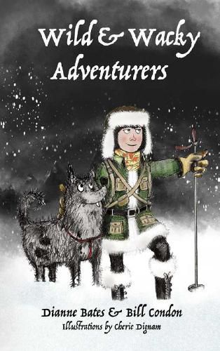 Wild & Wacky Adventurers Series (Book 1)
