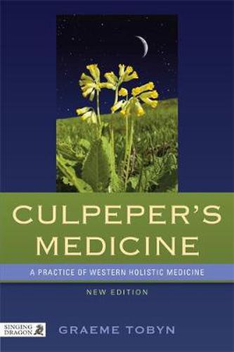 Cover image for Culpeper's Medicine: A Practice of Western Holistic Medicine  New Edition