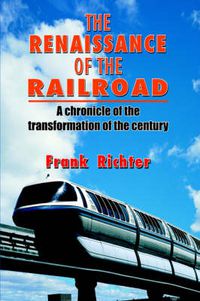 Cover image for The Renaissance of the Railroad