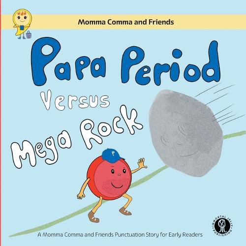 Cover image for Papa Period Versus Mega Rock: A Momma Comma and Friends Punctuation Story for Early Readers