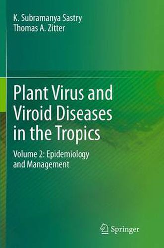 Cover image for Plant Virus and Viroid Diseases in the Tropics: Volume 2: Epidemiology and Management