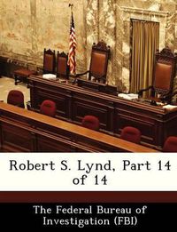 Cover image for Robert S. Lynd, Part 14 of 14