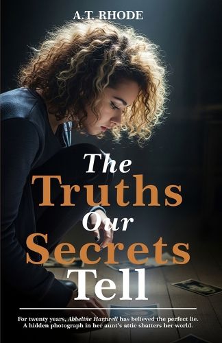 Cover image for The Truths Our Secrets Tell