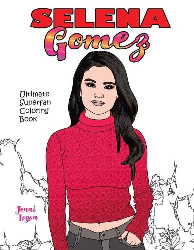 Cover image for Selena Gomez Ultimate Superfan Coloring Book