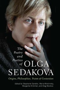 Cover image for The Poetry and Poetics of Olga Sedakova: Origins, Philosophies, Points of Contention