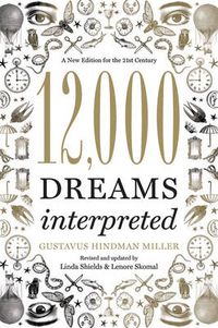 Cover image for 12,000 Dreams Interpreted: A New Edition for the 21st Century