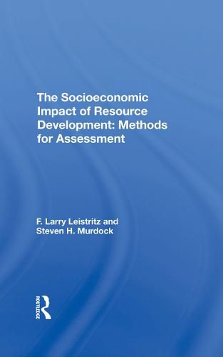 Cover image for The Socioeconomic Impact of Resource Development: Methods for Assessment