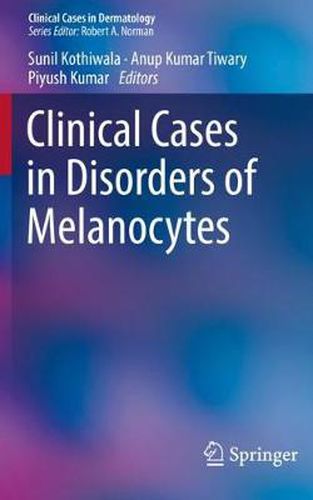 Cover image for Clinical Cases in Disorders of Melanocytes