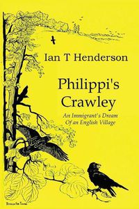 Cover image for Philippi's Crawley: The Immigrant's Dream of a Model Village