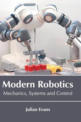 Modern Robotics: Mechanics, Systems and Control