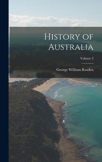 Cover image for History of Australia; Volume 2