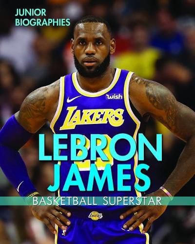 Lebron James: Basketball Superstar