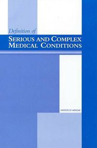 Cover image for Definition of Serious and Complex Medical Conditions