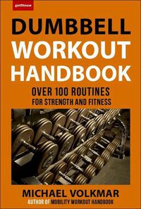 Cover image for The Dumbbell Workout Handbook: Weight Loss: The Best Workouts for Torching Fat and Burning Calories Like Never Before