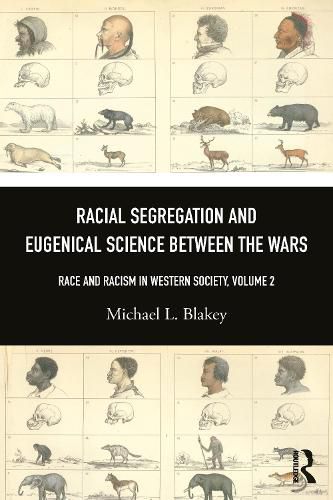 Racial Segregation and Eugenical Science Between the Wars