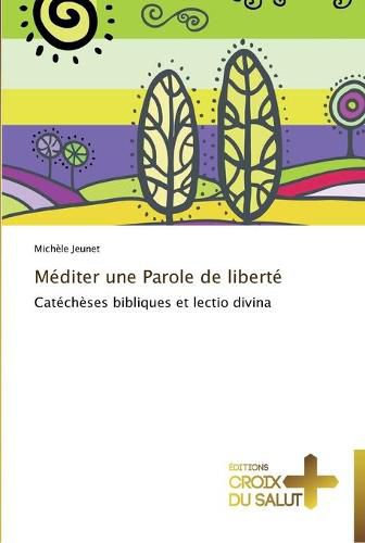 Cover image for Mediter une parole de liberte