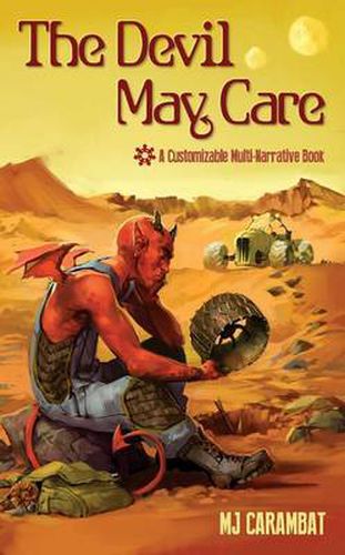 Cover image for The Devil May Care: A Customizable Multi-Narrative Book