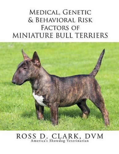 Cover image for Medical, Genetic & Behavioral Risk Factors of Miniature Bull Terriers