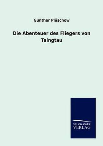 Cover image for Die Abenteuer des Fliegers von Tsingtau