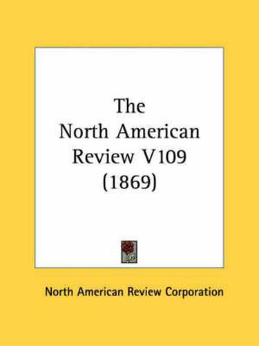 Cover image for The North American Review V109 (1869)