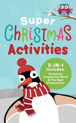 Cover image for Super Christmas Activities 2-In-1: Includes Christmas Around the World and the Best Present Ever