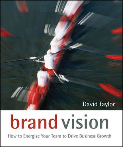 Cover image for Brand Vision: How to Energize Your Team to Drive Business Growth