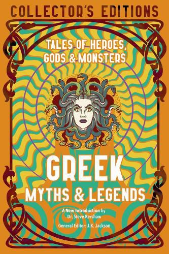 Greek Myths & Legends: Tales of Heroes, Gods & Monsters