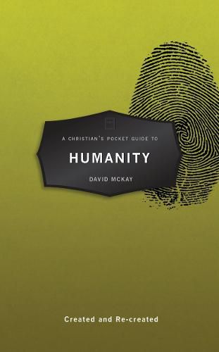 Cover image for A Christian's Pocket Guide to Humanity: Created and Re-created