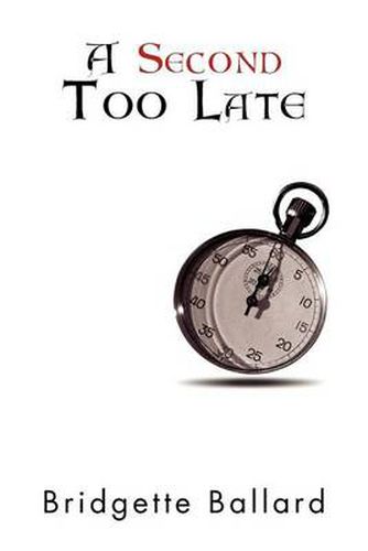 Cover image for A Second Too Late