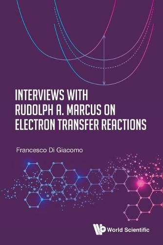 Cover image for Interviews With Rudolph A. Marcus On Electron Transfer Reactions