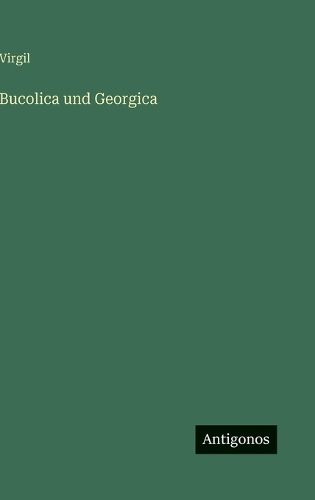 Cover image for Bucolica und Georgica