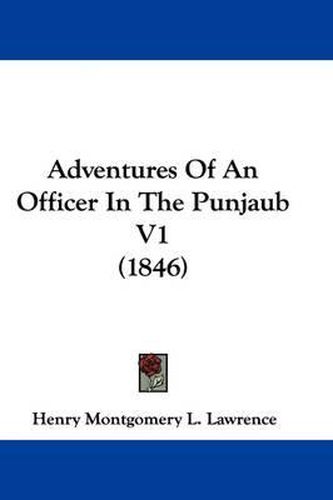 Cover image for Adventures of an Officer in the Punjaub V1 (1846)