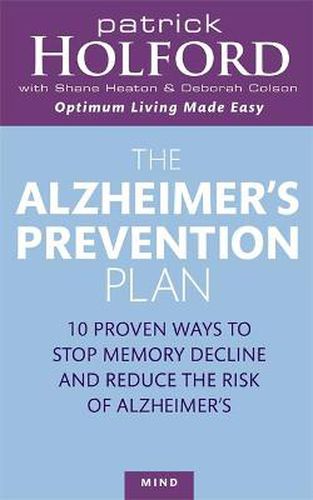 Cover image for The Alzheimer's Prevention Plan: 10 proven ways to stop memory decline and reduce the risk of Alzheimer's