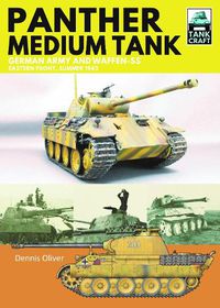 Cover image for Panther Medium Tank: German Army and Waffen SS Eastern Front Summer, 1943
