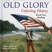 Cover image for Old Glory: Unfurling History