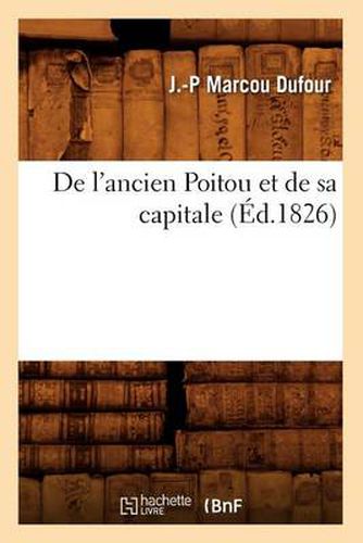 de l'Ancien Poitou Et de Sa Capitale (Ed.1826)