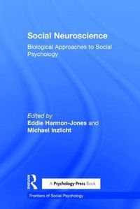Cover image for Social Neuroscience: Biological Approaches to Social Psychology