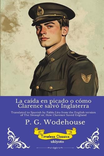 Cover image for La caida en picado o como Clarence salvo Inglaterra Timeless Classics