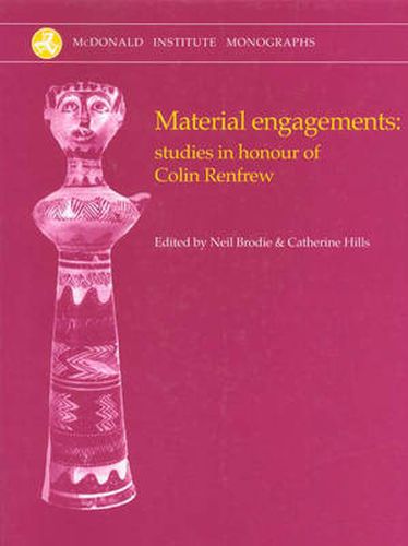 Cover image for Material Engagements: Studies in honour of Colin Renfrew