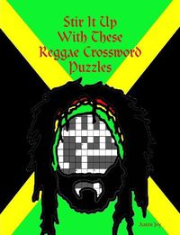 Cover image for Stir it Up with These Reggae Crossword Puzzles