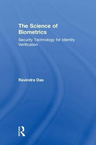 Cover image for The Science of Biometrics: Security Technology for Identity Verification